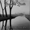 Beautiful Death - By Still Waters