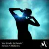 Mandala - You Should Be Dancin' - Single